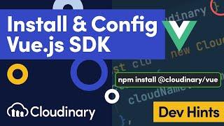 Install & Configure Cloudinary in Vue.js - Dev Hints