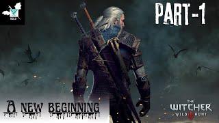 THE WITCHER 3 || The New beginning || PART-1