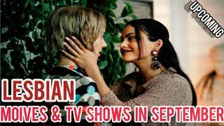 Top Upcoming Lesbian Moives and TV Shows in September 2022