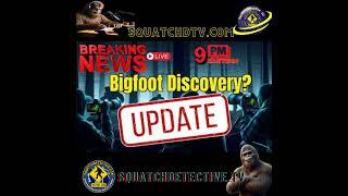 UPDATE BIGFOOT VIDEO ANNOUNCEMENT AUDIO EDITION