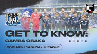 GET TO KNOW J.LEAGUE: Gamba Osaka