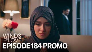 Rüzgarlı Tepe 184. Bölüm Fragmanı | Winds of Love Episode 184 Promo