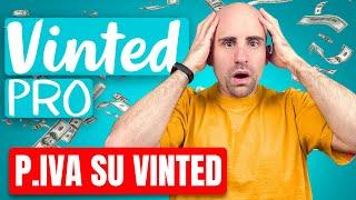 VINTED PRO in Italia, cosa serve per VENDERE da PROFESSIONISTI su VINTED?