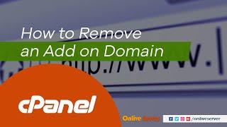 How to Remove an Addon Domain with@onliveserver