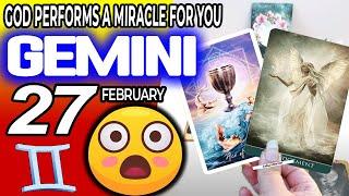Gemini  GOD PERFORMS A MIRACLE FOR YOU  horoscope for today FEBRUARY 27 2024  #gemini tarot