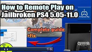 How to use remote play on Jailbroken PS4 5.05-11.0 | Complete Guide