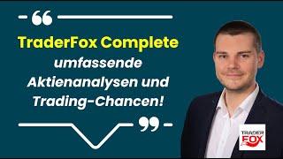 TraderFox Complete liefert umfassende Aktienanalysen und Trading Chancen!