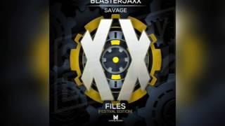 Savage - Blasterjaxx by Maxximize Records May 15th