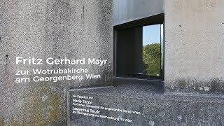 Wotrubakirche - Arch. Fritz Gerhard Mayr im Gespräch