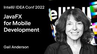 IntelliJ IDEA Conf 2022 | JavaFX for Mobile Development