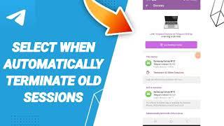 How To Select When Automatically Terminate Old Sessions On Telegram App