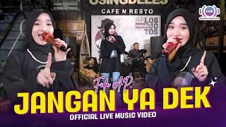 JANGAN YA DEK - Fida AP | Live Version (Official Music Video)