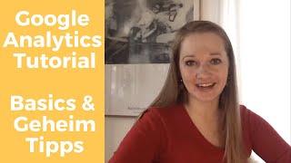 Google Analytics Tutorial (de) - Die wichtigsten Funktionen - Erklärt von einem Google Mitarbeiter