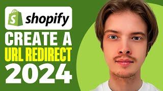 How To Create a URL Redirect in Shopify 2024