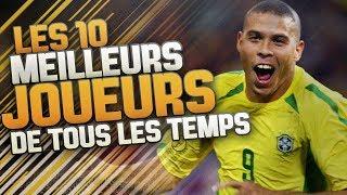 Les 10 MEILLEURS Joueurs De Tous Les TEMPS !