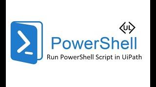 PowerShell in UiPath | Integrate PowerShell Script Step by Step | UiPath RPA | UiPath Learner