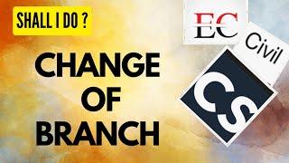 CHANGE OF BRANCH | DCET 2024 | TGI