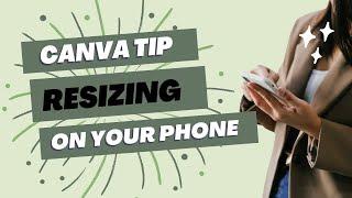 CANVA : RESIZING ELEMENTS ON YOUR MOBILE DEVICE