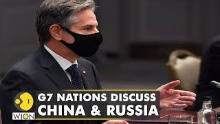 Top diplomats of G7 nations hold discussions in the UK about China & Russia's aggressive policies