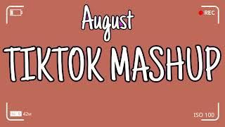 TikTok Mashup August 2022 (Not Clean)