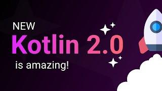 Everything you need to know about Kotlin 2.0 🟣