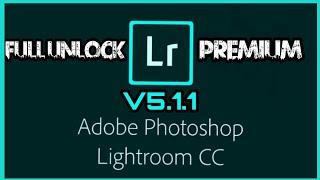 Lightroom v5.1.1 CC FULL UNLOCK 2020 New Export DNG Option In Lr | Rc Editors