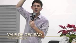 Mensagem Tema:Vale da Decisão Joel 3:14. Evangelista André Campos