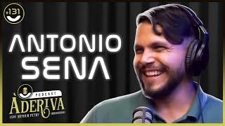 Antonio Sena (131) | À Deriva Podcast com Arthur Petry