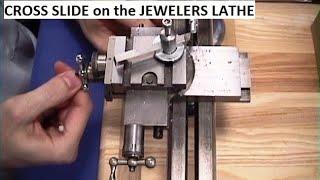 Compound cross slide basics for the jewelers lathe.