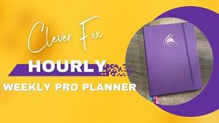 Clever Fox Hourly Weekly Pro Planner Unboxing & Walkthrough