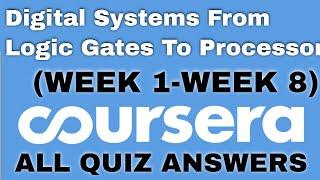 Digital Systems From Logic Gates To Processor coursera quiz answers | Full Course Solution |