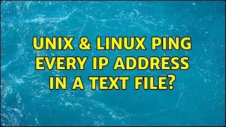 Unix & Linux: Ping every IP address in a text file? (5 Solutions!!)