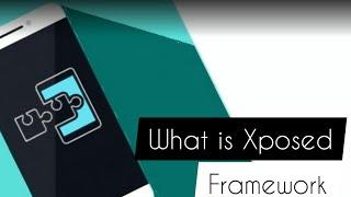 What is xposed framework? short video ...