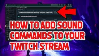 How to add sound commands to your twitch stream!