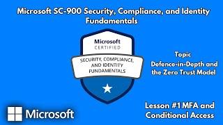 SC 900 Microsoft Security, Compliance, and Identity Fundamentals MFA and Conditional Access lesson 1