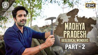 Explained: Rocks, Dinosaurs & Fossils | Geological Wonders of Madhya Pradesh | Avinash Sachdev| Epic