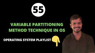 Variable Partitioning Method for Contiguous Memory Allocation | Memory Management | Operating System