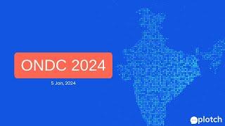 Webinar Topic: ONDC 2024 with 2023 Recap