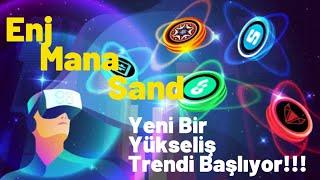 ENJ / MANA /SAND COİN YENİ BİR YÜKSELİŞ TRENDİ BAŞLIYOR. BU FIRSATI KAÇIRMADAN YERİNİZİ ALIN!!!!