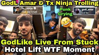 GodLike Live Stuck In Lift WTF Moments With GodLike Tx Ninja & Amar Trolling Live 