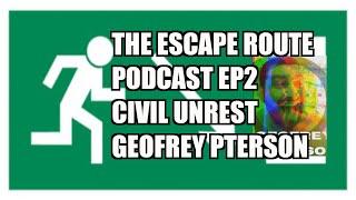 Civil Unrest - The Escape Route - Geofrey Peterson