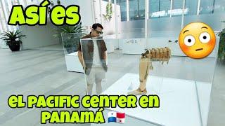 ASI ES EL PACIFIC CENTER EN PANAMA 