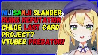 Nijisanji slandering ruins reputation, Vtuber PREDATOR!, Chloe last cards for Hololive