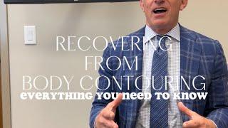 BODY CONTOURING RECOVERY - Let’s talk recovery with double board certified Dr. Sean Bidic.