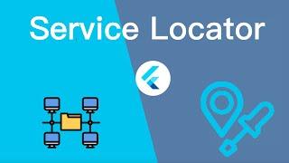 Flutter Service Locator and Dependency Injection