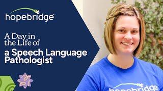 A Day in the Life of a Speech Language Pathologist | Hopebridge