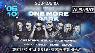 STRIKZ LIVE @ ALBABAR 2024.05.10 | One More Time |