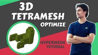 How to Optimize 3D Tetramesh : Hypermesh Tutorial [2 METHODS]