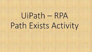 Path Exists Activity in UiPath