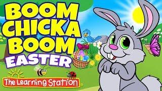 Boom Chicka Boom  Easter Songs for Kids  Best Kids Songs  The Learning Station